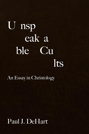 Cover of 'Unspeakable Cults' by Paul J. DeHart 