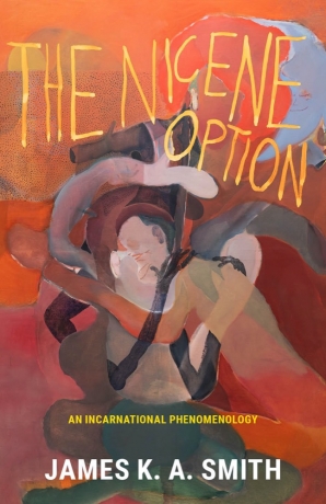 Cover of 'The Nicene Option' by James K. A. Smith 