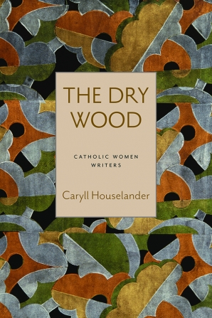 Cover of 'The Dry Wood' by Caryll Houselander