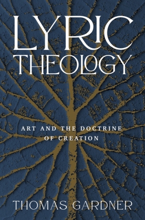 Cover of 'Lyric Theology' by Thomas Gardner 