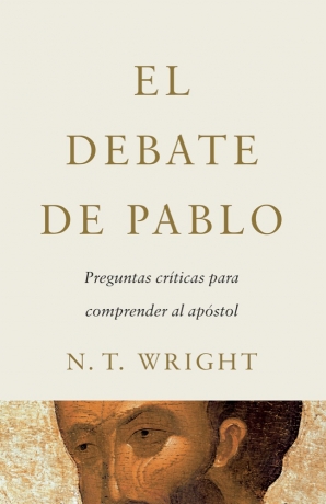 Cover of 'El Debate de Pablo' by N. T. Wright 