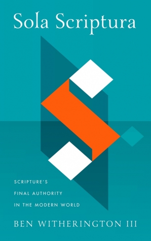 Cover of 'Sola Scriptura' by Ben Witherington III 