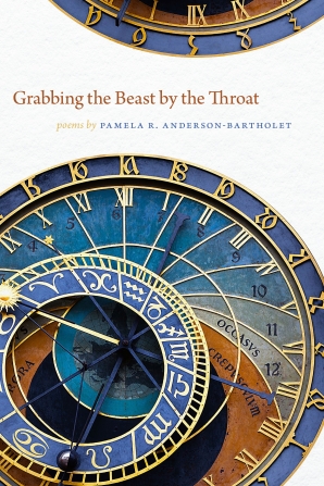 Cover of 'Grabbing the Beast by the Throat' by Pamela R. Anderson-Bartholet 