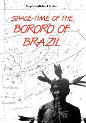 Cover of 'Space-Time of the Bororo of Brazil' 